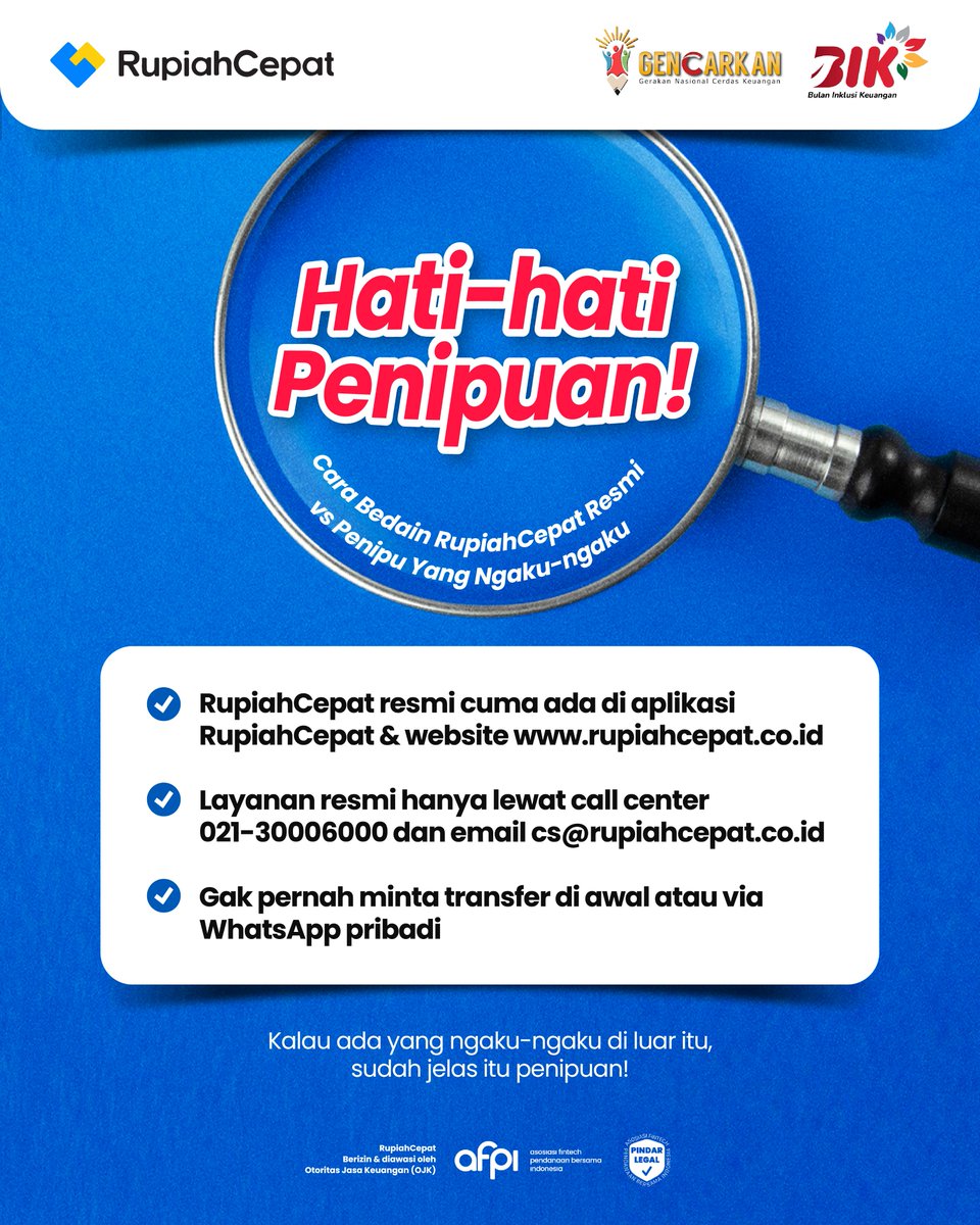 Hati-hati Penipuan!
Biar gak ketipu, pastikan kamu cuma pakai layanan resmi dari RupiahCepat!

✅ Aplikasi &amp; website resmi: rupiahcepat.co.id
✅ CS resmi: 021-30006000 / cs@rupiahcepat.co.id

Kalau ada yang ngaku-ngaku di luar itu, udah jelas itu penipuan!