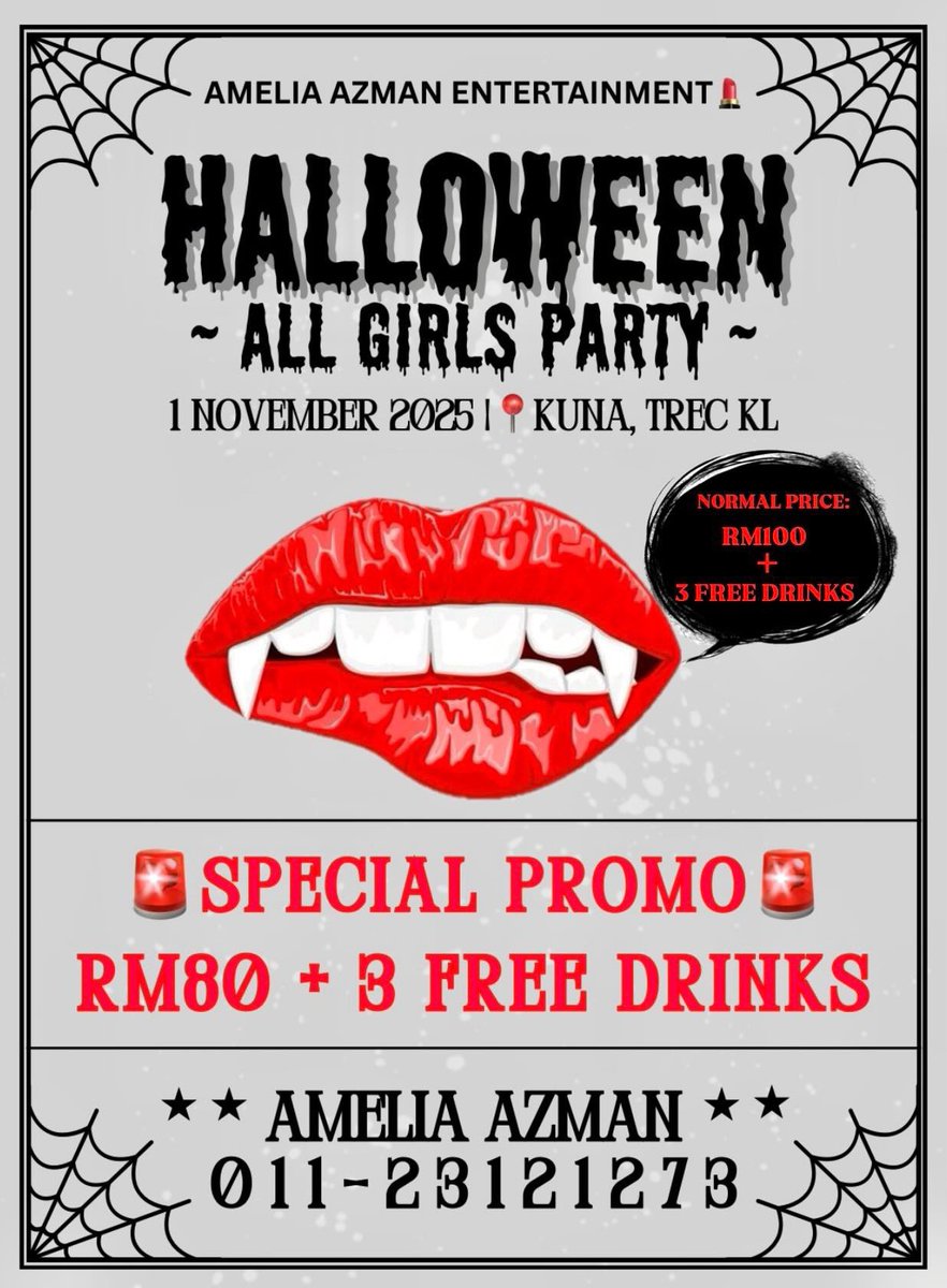 Ameliaazman's tweet photo. 💋EXCLUSIVE ALL GIRLS PARTY💋

THEME: HALLOWEEN 
DATE: 1 NOVEMBER 2025
TIME: 7PM - 12 MIDNIGHT
VENUE: TREC,KUALA LUMPUR

🔥LIMITED TIME PROMO🔥
RM80 + 3 FREE DRINKS

🔪NORMAL PRICE:
RM100 + 3 FREE DRINKS

⛔️NO WALK-INS⛔️
⛔️NO MENS ALLOWED⛔️

☎️011-23121273
https://t.co/Vi0UTOqCLb https://t.co/HIqaYH7lPe