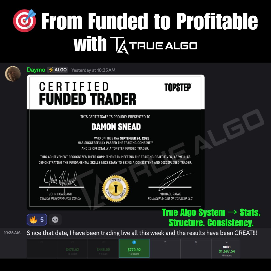 True_Algo's tweet image. 🎉 FUNDING + PROFITS = CONSISTENCY🎉
Daymo just got certified as a Topstep Funded Trader ✅ … and immediately stacked over $1,600 in profits his first week trading live with the True Algo System.
This is what separates gamblers from professionals:
📊 Forward-tested stats…