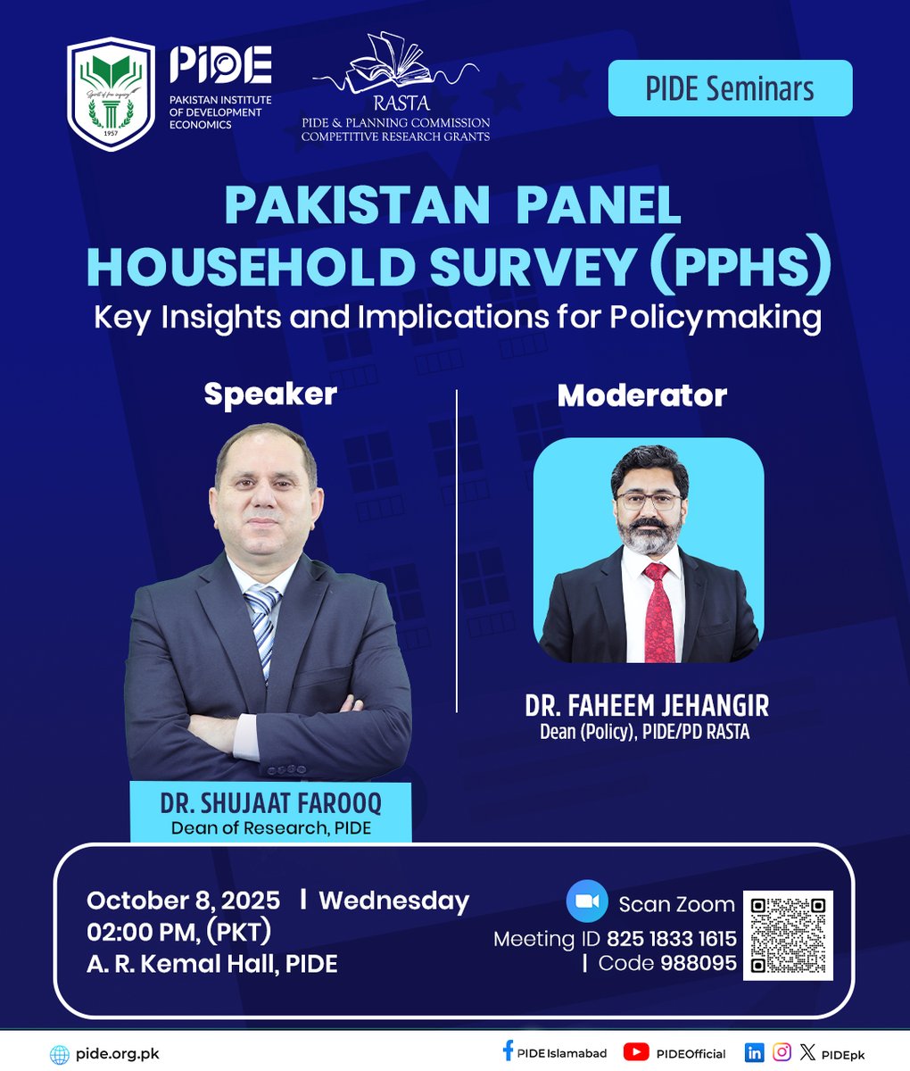 PIDEpk's tweet photo. 📊 PIDE Seminar | Pakistan Panel Household Survey (PPHS)

How can household-level data shape smarter public policy? 🏘📈

Join us for an in-depth session on “Pakistan Panel Household Survey (PPHS): Key Insights and Implications for Policymaking”, featuring:
Dr. Shujaat Farooq (@ShujaatSohal), Dean of Research, @PIDEpk (Speaker)
Dr. Faheem Jehangir (@FaheemJehangir), Dean (Policy), PIDE/PD @RASTA_PIDE (Moderator)

📅 October 8, 2025 (Wednesday)
🕑 02:00 PM (PKT)
📍 A. R. Kemal Hall, PIDE
💻 Zoom ID: 825 1833 1615 | Code: 988095 

For Details: https://t.co/Iwq0VgOoCC

Add this seminar to calendar: https://t.co/1eqk8CuOHk

@nadeemjavaid75, @betterpakistan, @PlanComPakistan, @Kalhorozulfiqar 

#PIDE #RASTA #PPHS #Pakistan #DataDrivenPolicy #Research #HouseholdSurvey