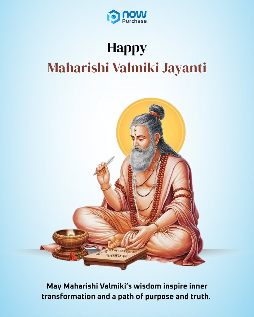 Happy Maharishi Valmiki Jayanti📜
May Maharishi Valmiki’s wisdom inspire inner transformation and a path of purpose and truth. 

At NowPurchase, we draw inspiration from his legacy to learn, grow, and uplift with knowledge and purpose. 🙏

#ValmikiJayanti #NowPurchase