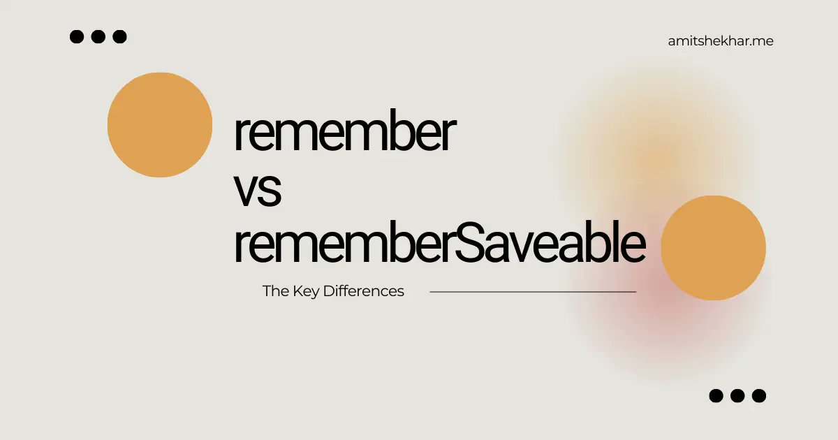 outcome_school's tweet image. remember vs rememberSaveable

Read here: outcomeschool.com/blog/remember-…

#AndroidDev #Kotlin #JetpackCompose