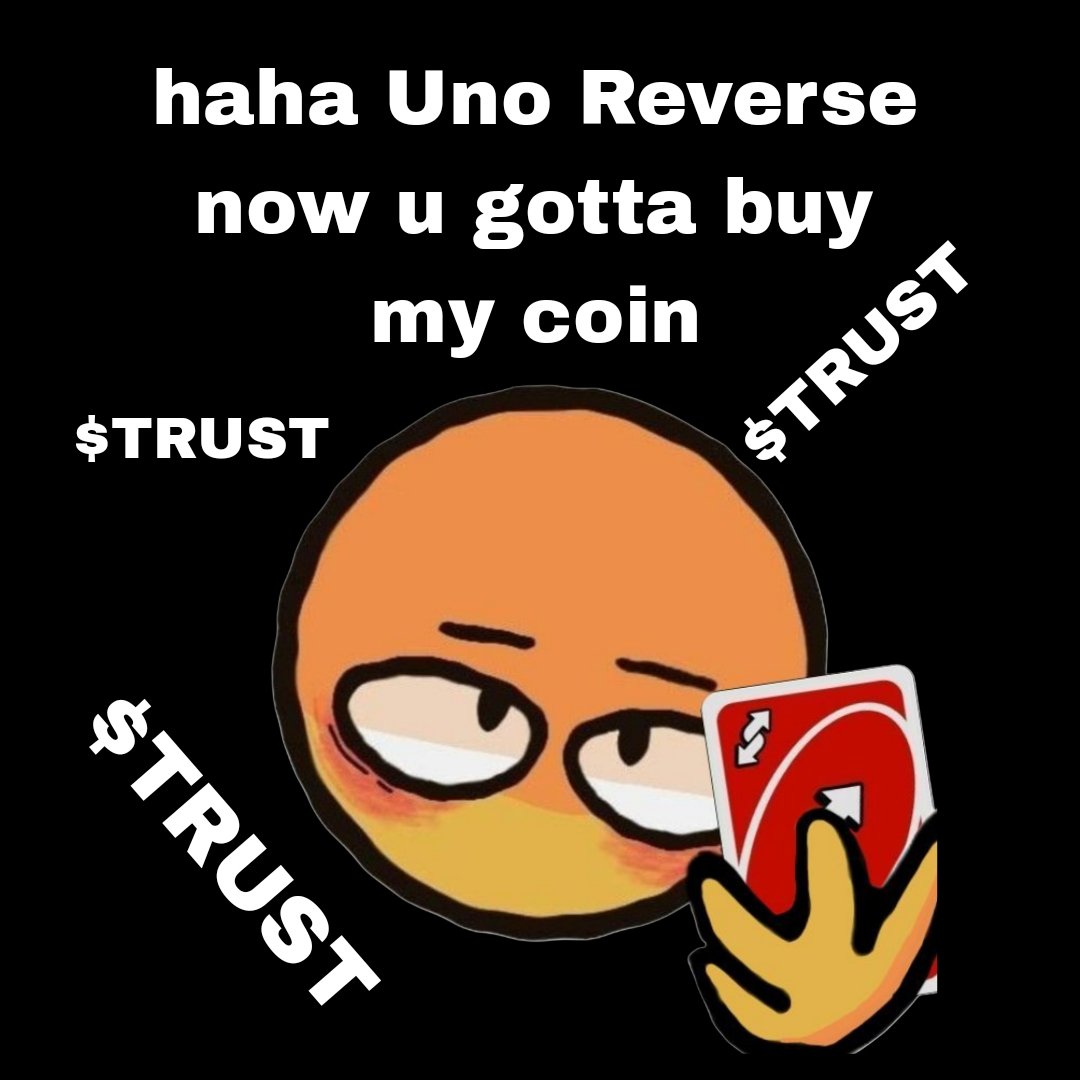 Ever feel like your crypto wallet's got trust issues? 😏 Enter $TRUST – the memecoin that's basically a warm hug from your grandma, but with rocket fuel! Stack sats, HODL tight, and watch it moon while AI "borrows" your job. Who's in? 🚀💎👐 #TrustCoin #CryptoComedy #HODL