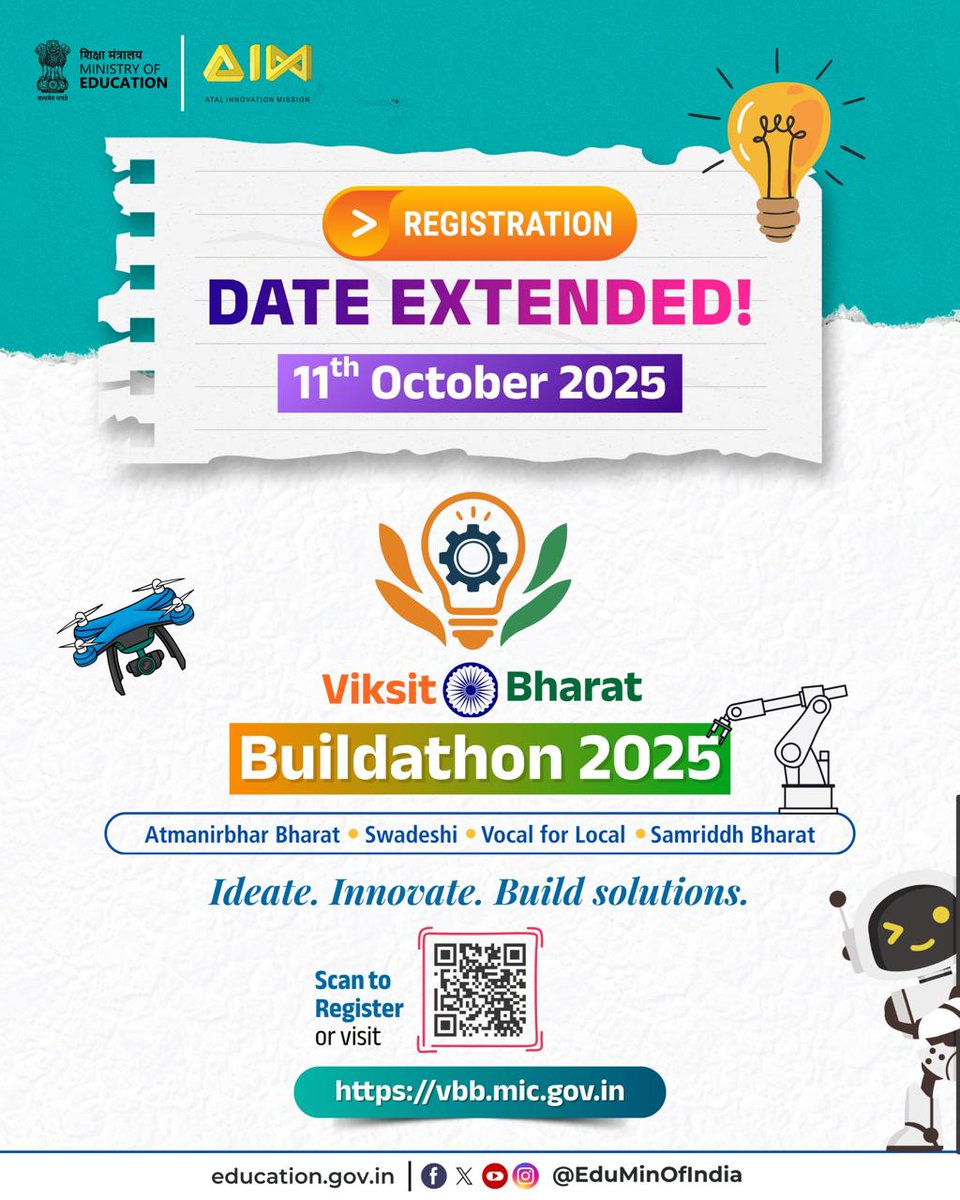 EduMinOfIndia's tweet image. Deadline Extended! The last date to register for Viksit Bharat Buildathon 2025 has been extended to 11th October 2025.

#ViksitBharatBuildathon2025 by the Ministry of Education, in collaboration with @AIMtoInnovate and @NITIAayog, invites school students from Classes 6 to 12 to…