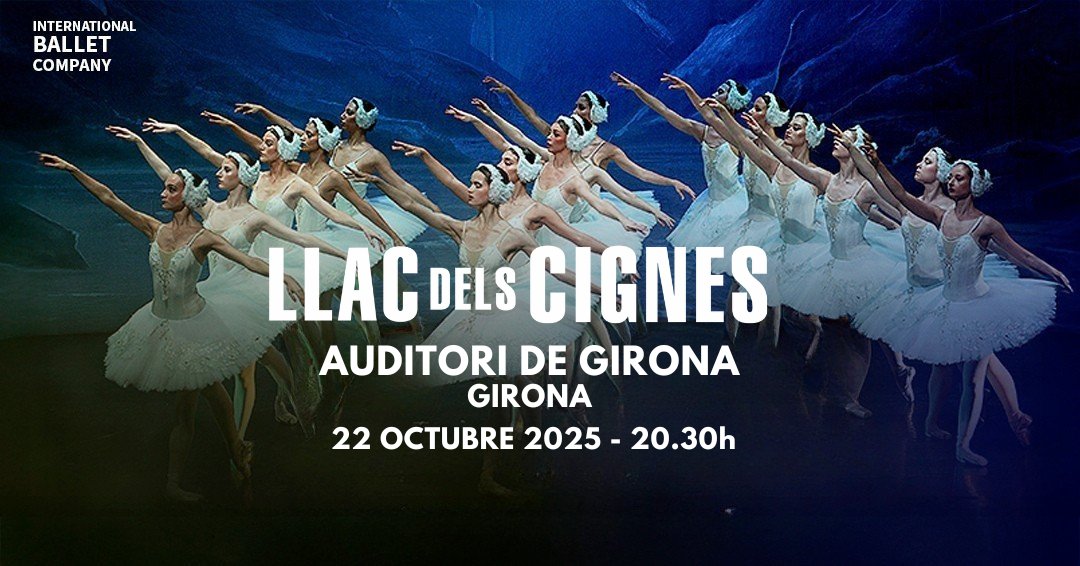 🩰 El Llac dels Cignes  arriba a Girona    
📍 Auditori de Girona   <a href="/auditori_gi/">Auditori Palau de Congressos de Girona</a> 
🗓️ Dimecres, 22  d'octubre  ⏰ 20:30 h
 Entrades a la venda a: auditori.girona.cat
També disponibles a la taquilla