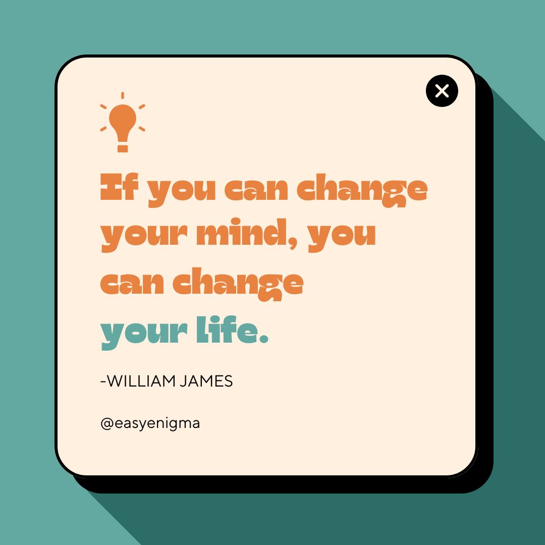 easy_enigm25's tweet image. If you can change your mind, you can change your life.

-WILLIAM JAMES

#easyenigma