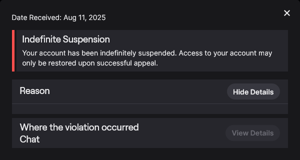 stelliferovs's tweet image. DAY 3 of telling  @Twitch @TwitchSupport to free me!!! Nothing gets through to them other than sheer numbers of people, and I&apos;m a small streamer!! QRTs tagging Twitch and Support help most. 

8 years on the site, no prior offenses, and then an indefinite suspension????