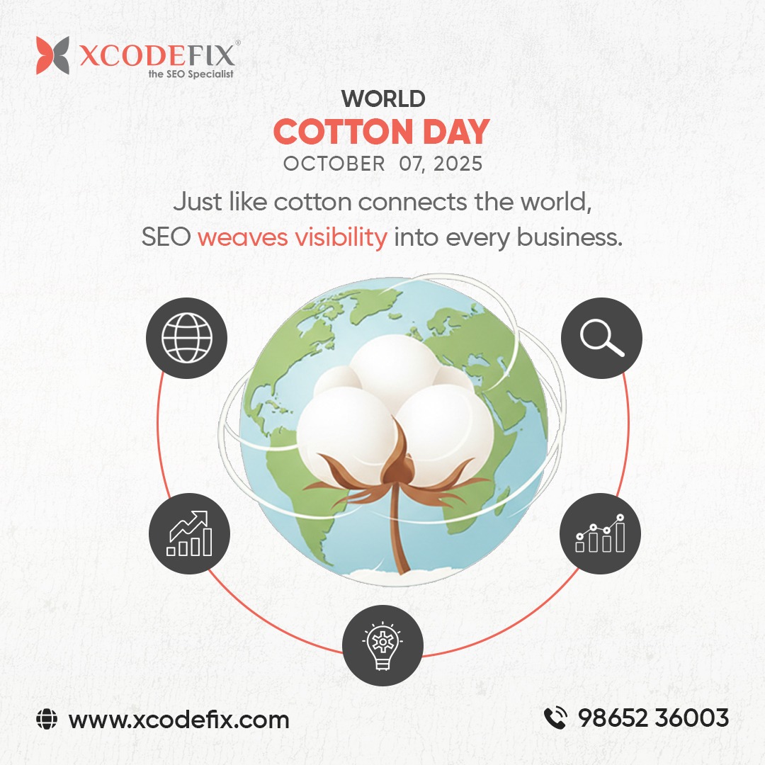 xcodefix's tweet image. 🌍 Happy #WorldCottonDay!
Just like cotton connects the world, SEO weaves visibility into every business 🌱💻
Grow your brand with smart SEO!
👉 xcodefix.com | 📞 98652 36003
#seo #xcodefix #businessgrowth #digitalmarketing #organicseo
