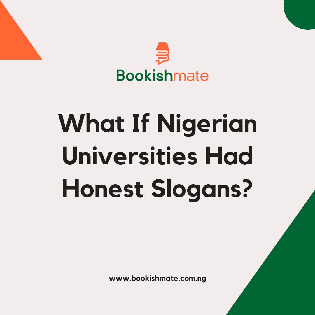 Bookishmateapp's tweet photo. Just for laughs 😂
What if Nigerian universities had honest slogans https://t.co/w2Uqu6pQxi