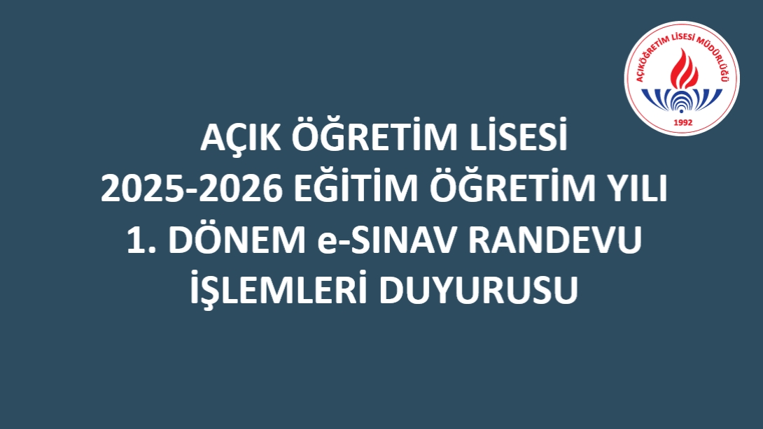 Açık Öğretim Lisesi 2025-2026 Eğitim Öğretim Yılı 1.Dönem sınavları için  03 Eylül -03 Ekim 2025 tarihleri arasında kayıt işlemini yaptıran, 9 ve daha az sayıda dersten sınava girecek olan öğrenciler için e-Sınav randevusunu 19 Ekim 2025 Perşembe 23.59'a kadar; almak zorundadır.