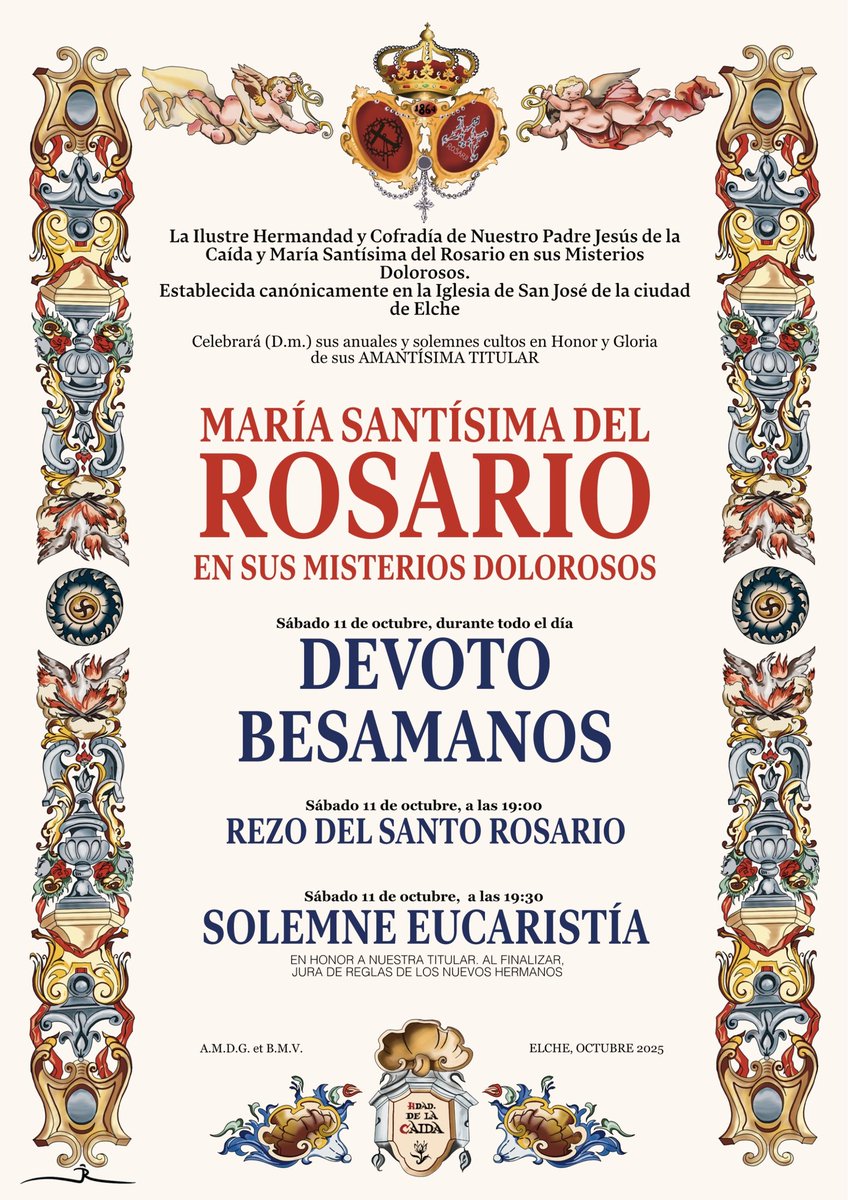 Con motivo de la Onomástica de Mª Stma del Rosario, el próximo sábado 11 de octubre, celebramos los siguientes cultos:
- Durante todo el día devoto besamanos 
- 19:00h Rezo del santo rosario 
- 19:30h Eucaristía, jura de reglas e imposición de medallas a nuevos hermanos