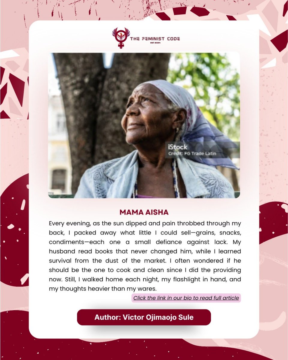 TheFeministcode's tweet image. 💡 Who carries the weight at home when survival depends on her hands? Mama Aisha’s story will move you, challenge you & remind you of women’s unseen strength. Read full story in Herrlore.com Issue 2, pg. 29 by Victor Ojimaojo Sule.
#HerLore #FeministVoices #TFC