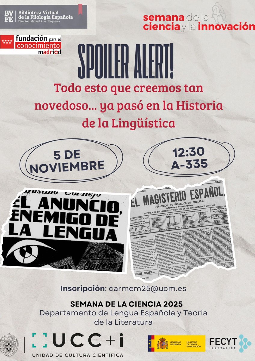 Hoy anunciamos nuestra actividad por la Semana de la Ciencia 2025, "Spoiler alert!: Todo esto que creemos tan novedoso ya pasó en la Historia de la Lingüística" 

🗓️ 5 de noviembre 
⌚ 12:30 
📍 Facultad de Filología (A-335) 
✉️ carmem25@ucm.es 

<a href="/BibliotecaBVFE/">BVFE</a> <a href="/ucc_complutense/">Unidad de Cultura Científica UCM</a>