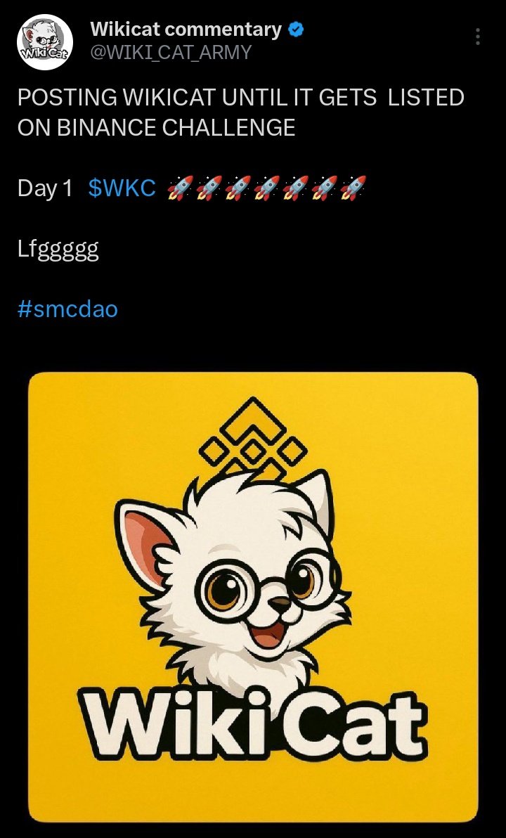 WIKI_CAT_ARMY's tweet image. POSTING WIKICAT UNTIL IT GETS  LISTED ON BINANCE CHALLENGE 

Day 2  $WKC  🚀🚀🚀🚀🚀🚀🚀

Lfggggg 

#smcdao