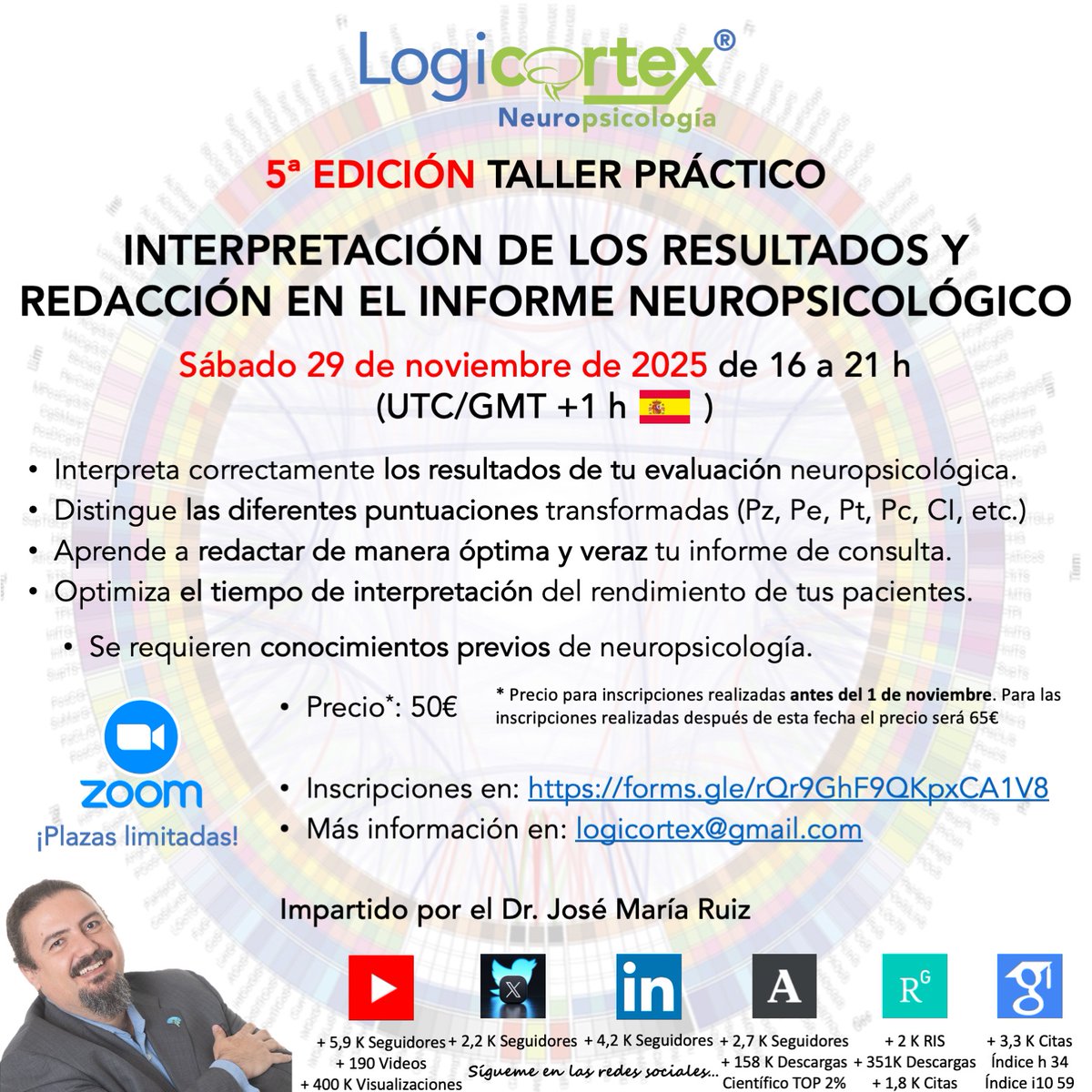 logicortex's tweet image. 🔥 5ª EDICIÓN TALLER PRÁCTICO 🔥  

🔥 INTERPRETACIÓN DE LOS RESULTADOS Y REDACCIÓN EN EL INFORME NEUROPSICOLÓGICO 🔥

Sábado 29 de noviembre de 2025 de 16 a 21 h (UTC/GMT +1 h 🇪🇦 )

Inscripciones: forms.gle/rQr9GhF9QKpxCA…

#Compártelo ✅ #Coméntalo ✅  #Disfrútalo ✅