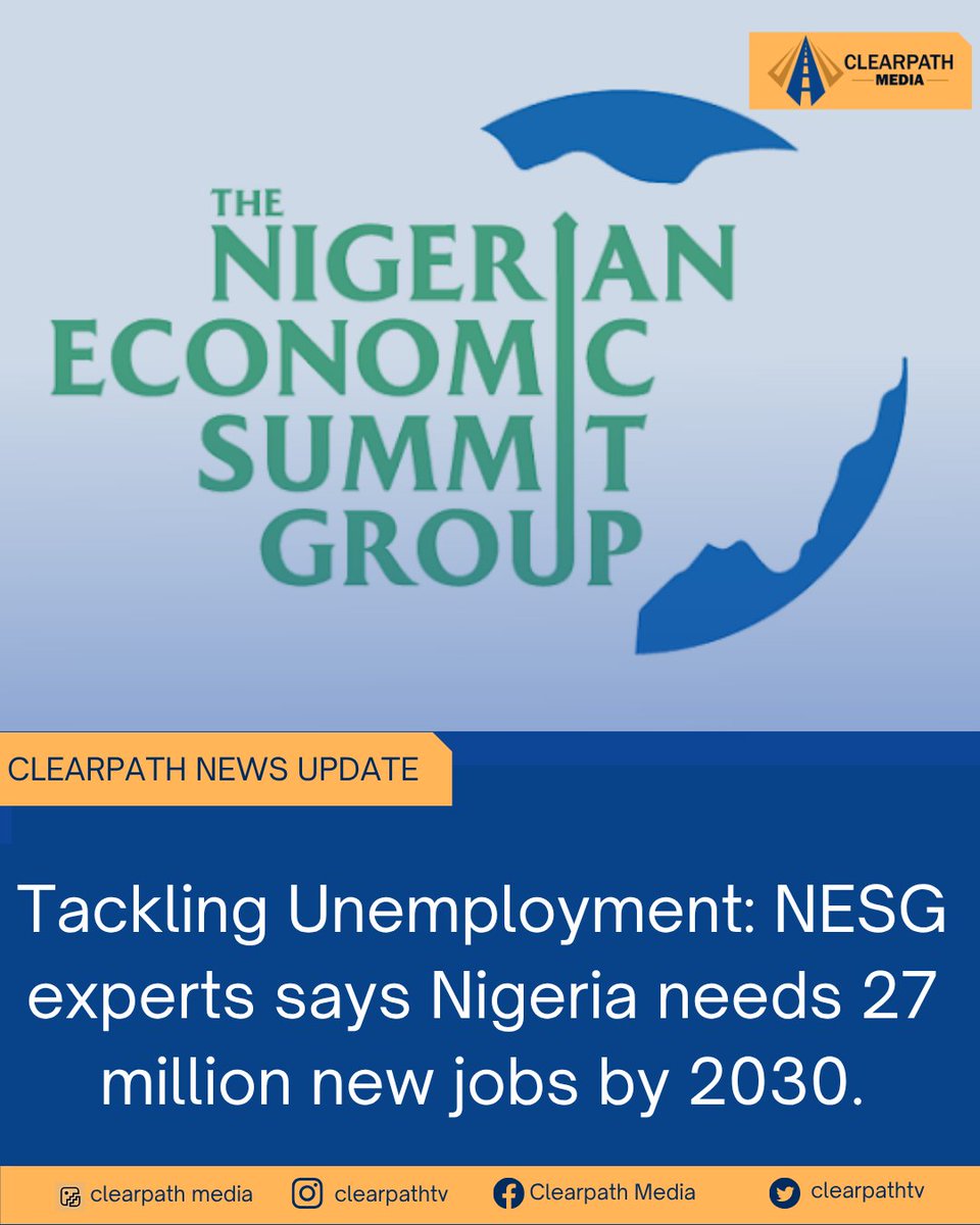 ClearpathTV's tweet photo. Tackling Unemployment: NESG experts says Nigeria needs 27 million new jobs by 2030.
#clearpathtv
#clearpathmedia
#NESG
#unemployment
#viral
#Nigeria https://t.co/BHQeTpoRos