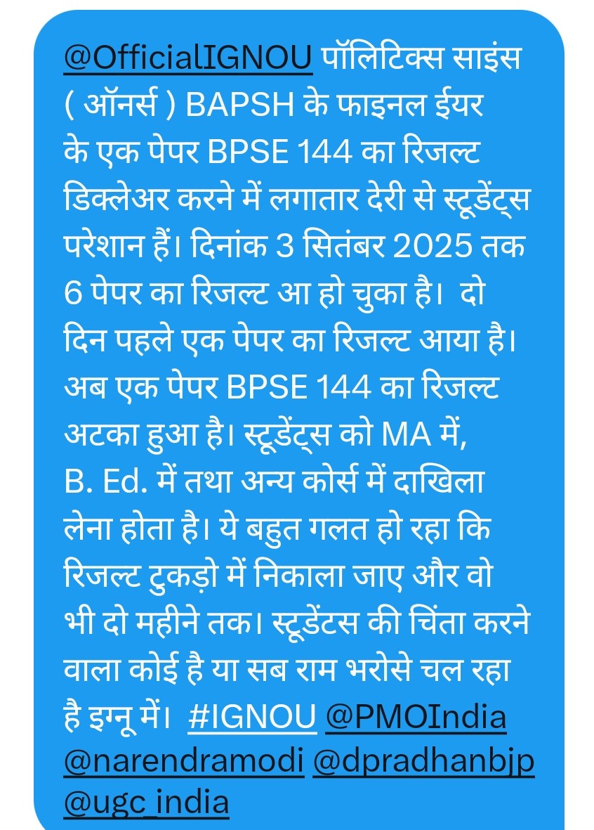 MediaManch1's tweet image. @OfficialIGNOU रिजल्ट में देरी से स्टूडेंटस परेशान। BAPSH के फाइनल ईयर का रिजल्ट दो महीने से टुकड़ो में निकाला जा रहा है। एक पेपर BPSE 144 का रिजल्ट कब निकलेगा। दूसरे कोर्स में दाखिला कब और कैसे लेंगे स्टूडेंट्स? @narendramodi @PMOIndia @dpradhanbjp @ugc_india #IGNOU
