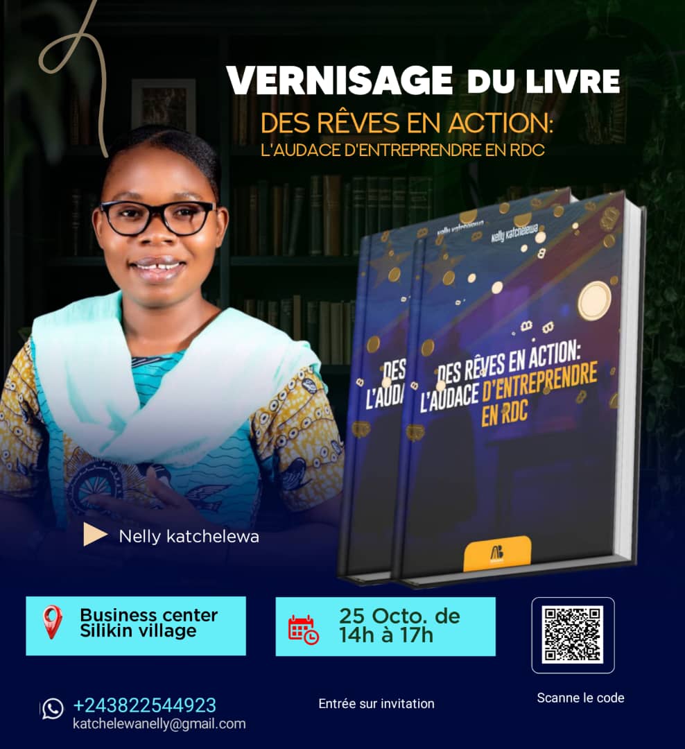 #RDC : Le monde de l'entrepreneuriat congolais se prépare à accueillir un nouvel ouvrage intitulé "Rêves en action : L'audace d'entreprendre en RDC" de l'entrepreneur Nelly Katchlewa, qui verra le jour le 25 octobre 2025 à Silikin Village, dans la capitale congolaise, Kinshasa.