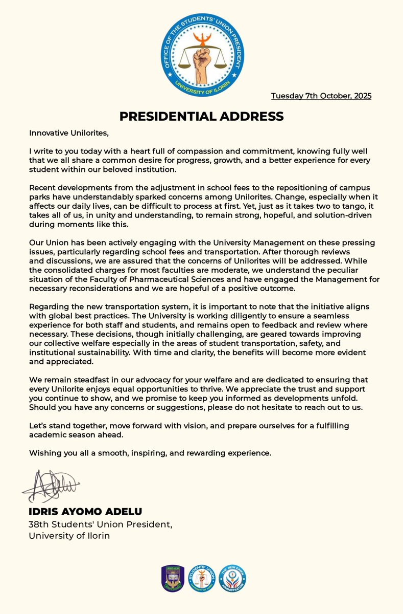 AdelumolaJnr's tweet image. OFFICE OF THE EXECUTIVE PRESIDENT
UNIVERSITY OF ILORIN STUDENTS’ UNION
KADUNA NZEOGWU BUILDING
2025/2026 ACADEMIC SESSION

07/10/2025
01:00PM

OFFICIAL STATEMENT BY THE STUDENTS&apos; UNION PRESIDENT ON THE RECENT DEVELOPMENTS ON OUR CAMPUS

Innovative Unilorites,