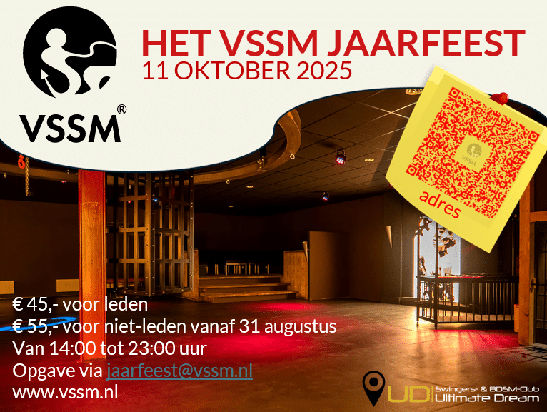 Zat. 11 okt – het #VSSM Jaarfeest bij Ultimate Dream Beek en Donk! 🎉

Een dag vol BDSM, demo’s, spel &amp; gezelligheid 🔥
🎟️ €45 leden / €55 niet-leden
📧 jaarfeest@vssm.nl
🍟 Eten &amp; drinken inbegrepen!
🕒 14.00–23.00
📍 Willemstraat 9b, Beek en Donk

#UltimateDream3 #BDSMParty