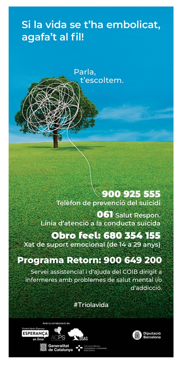 Col·legi d'Infermeres i Infermers de BCN (COIB) (@coibarcelona) on Twitter photo Si la vida se t’ha embolicat, truca. El COIB reforça el Programa Retorn: atenció confidencial per a infermeres col·legiades amb problemes de salut mental/addiccions. 900 649 200 | retorn@coib.cat.
📞 Situacions de risc: 900 925 555 i 061. Xat jove 680 354 155. #TrioLaVida Si la vida se t’ha embolicat, truca. El COIB reforça el Programa Retorn: atenció confidencial per a infermeres col·legiades amb problemes de salut mental/addiccions. 900 649 200 | retorn@coib.cat.
📞 Situacions de risc: 900 925 555 i 061. Xat jove 680 354 155. #TrioLaVida