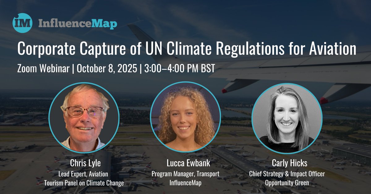 InfluenceMap's tweet image. ⏰✈️ Don’t forget to sign up to tomorrow's InfluenceMap's webinar: “Have Vested Interests Captured the UN’s Aviation Agency on Climate?”
🗓️ Wednesday, October 8, 10:00–11:00 EDT | 15:00–16:00 BST
Sign up here: us06web.zoom.us/webinar/regist…