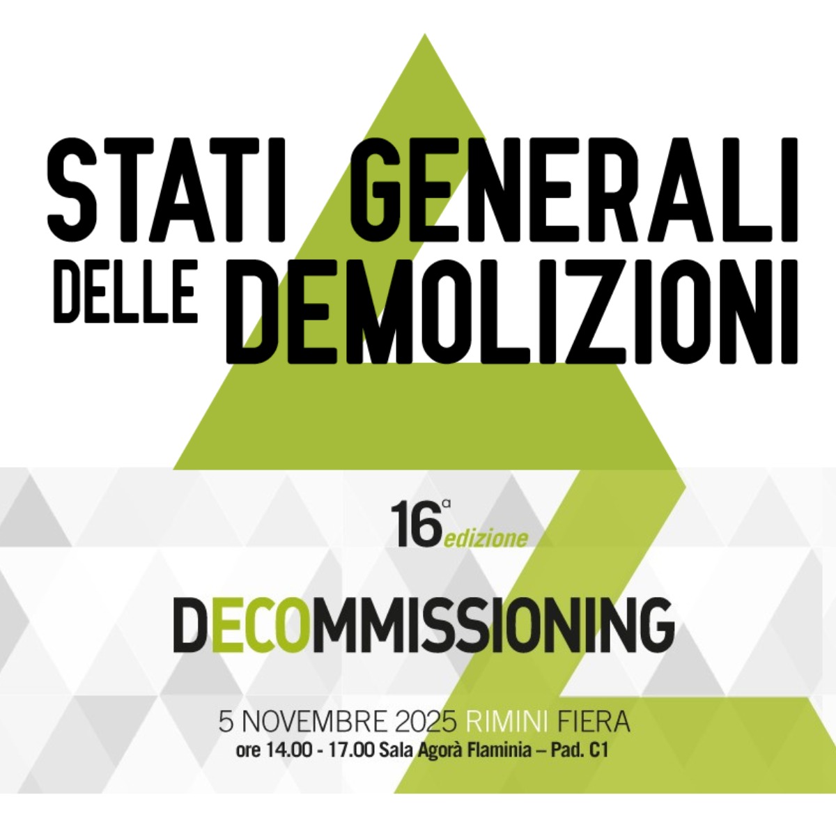🏗️Il 15 novembre dalle 14:00 alle 17:00 a Rimini Fiera tornano gli Stati Generali delle Demolizioni: focus su mercato, normative, sicurezza e tecnologie nel settore.
📍 Sala Agorà Flaminia, Pad. C1