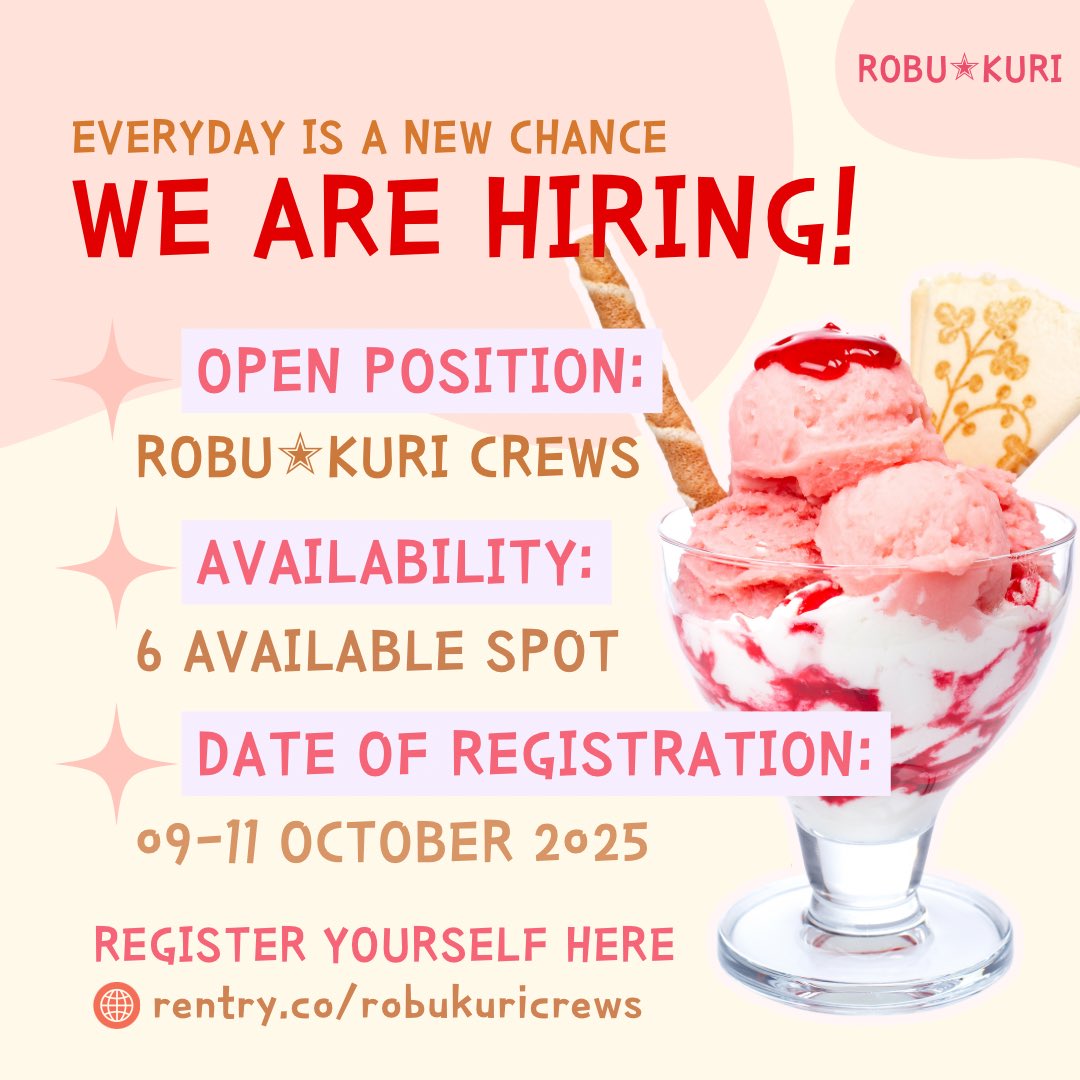 ROBU_KURI's tweet image. ㅤㅤㅤ

【  ROBU ✭ KURI  】

WE ARE HIRING! Don’t miss out the chance to be a part of ROBU ✭ KURI.🍦

We will open recruitment from 09 - 11 OCTOBER 2025! See you soon, future crews! We can’t wait to work with you. ⸜(｡˃ ᵕ ˂ )⸝♡ 【  rentry.co/robukuricrews  】

ㅤㅤㅤ