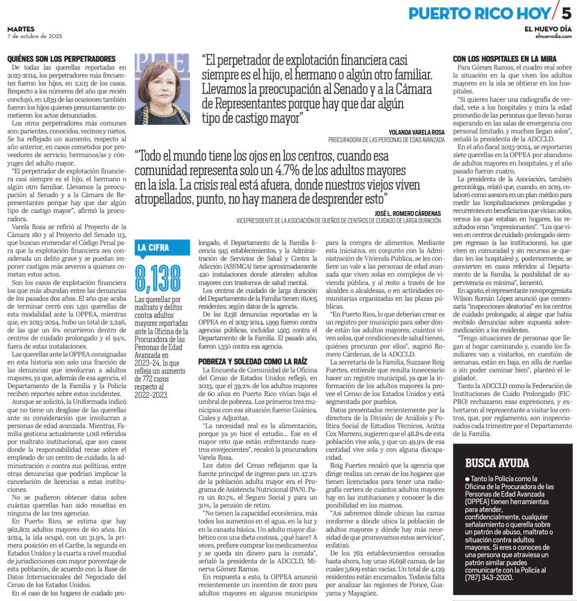 Esto es problema que nos golpea en la cara todos los días. Faltan cuidadores, familiares que emigran y/o  se zapatean del problema, faltan servicios médicos especializados y más empatía del gobierno y la empresa privada para atender este asunto.
