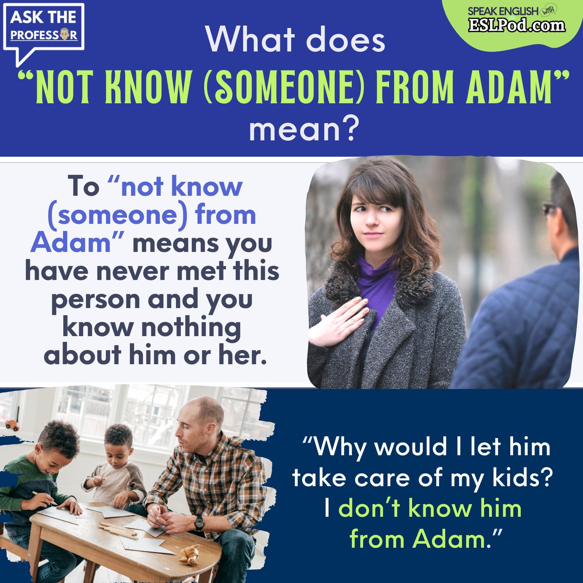 WHAT DOES "NOT KNOW HIM FROM ADAM" MEAN?

Looking for a FAST, easy way to improve your English?

If you have an iPhone, iPad, or Mac, subscribe to our Apple Podcasts "Speak English with ESLPod.com" here:
podcasts.apple.com/us/podcast/spe…

~Jeff

#askateacher #vocabulary
