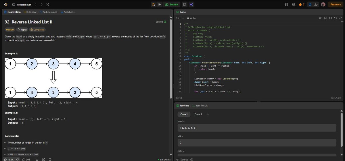 Anurags44798025's tweet image. 🚀 Day 71/100 — Reverse Linked List II (LeetCode
🔥 Learned: pointer juggling + dummy node simplifies everything.
Handles head/tail reversals cleanly!
#Day71 #100DaysOfLeetCode #LeetCode #Coding #CPlusPlus #DSA #Algorithms #100DaysOfCode #CodeNewbie #TechTwitter #DevCommunity