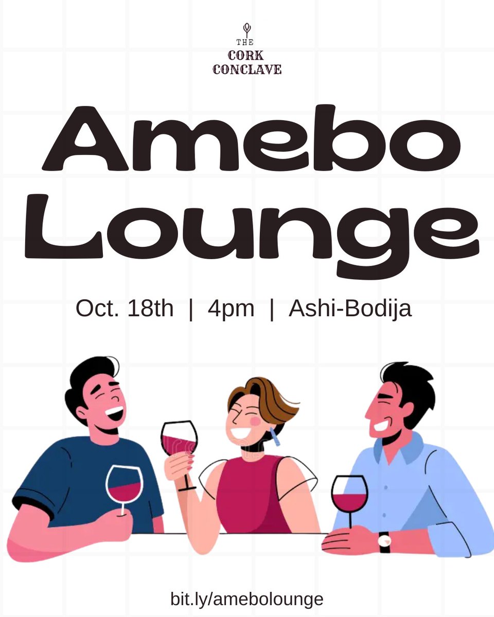 As we complete one year of conclaving every month, it is time to reminisce. 
This October, we're opening up Amebo Lounge at the Cork Conclave. 
Date: Saturday, October 18th, 2025
Time: 4pm
Ticket: 5000naira and a bottle of your favourite wine.
Register: bit.ly/amebolounge