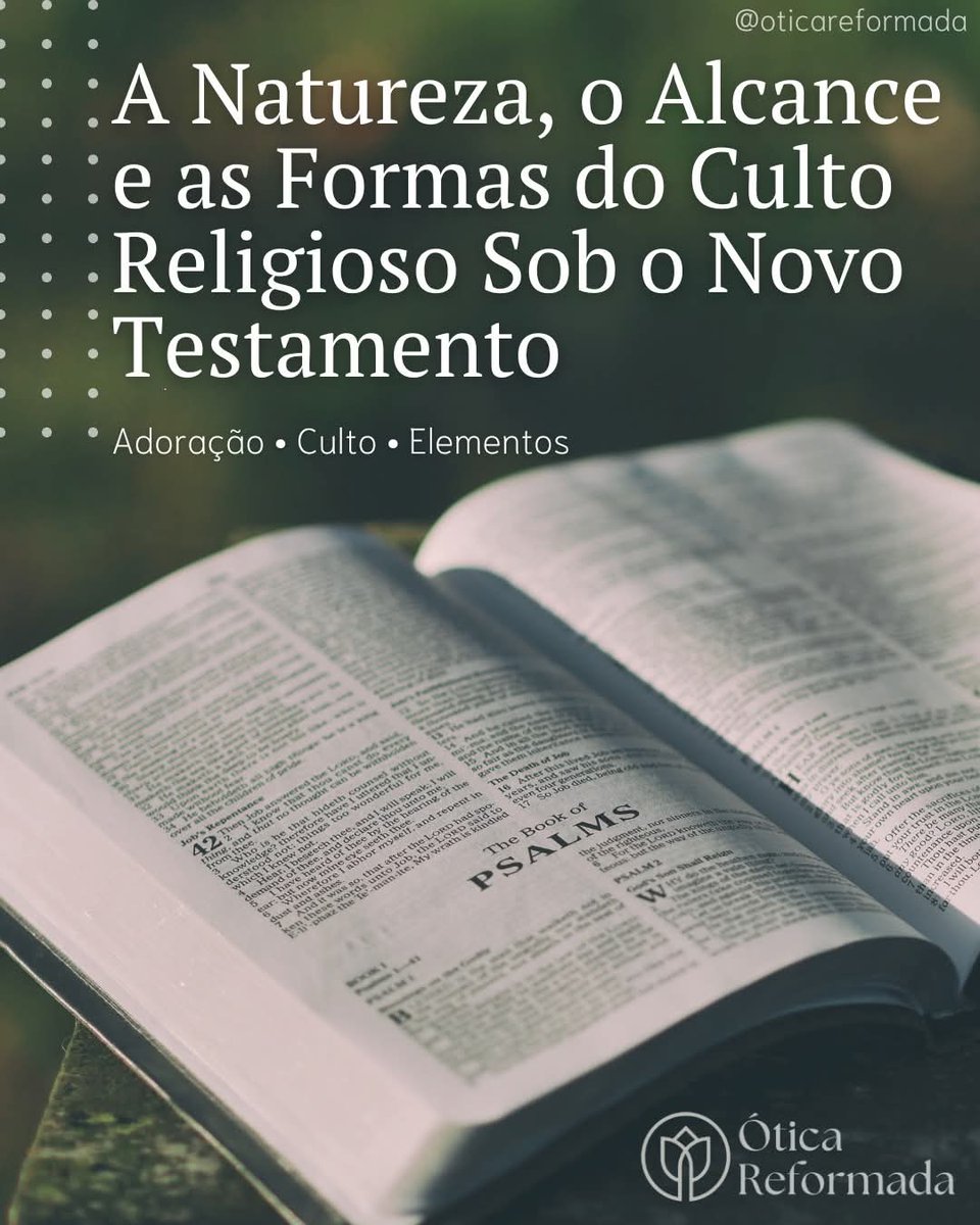 OticaReformada's tweet photo. A Confissão de Fé de Westminster, em seu capítulo sobre o culto religioso, expõe a natureza e os elementos da adoração a Deus sob a dispensação do Evangelho. Este parágrafo específico da CFW é de suma importância, pois marca uma distinção crucial entre... https://t.co/meplZcVddz https://t.co/wV1QoN37vY