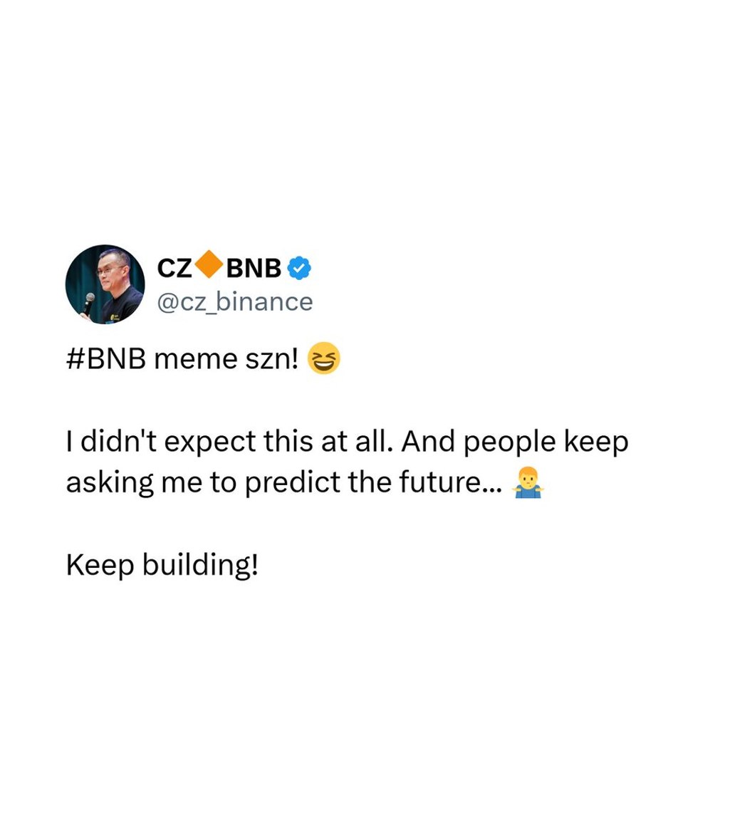 JUST IN: Binance Founder <a href="/cz_binance/">CZ 🔶 BNB</a>  says it's "BNB meme szn."

Stay $SAFU Champs 

#Binance