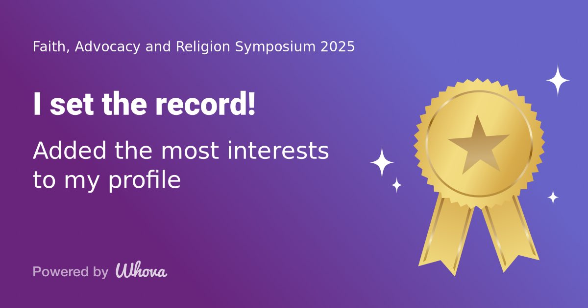 🎉 🎉 I set a new record at Faith, Advocacy and Religion Symposium 2025 by ⭐ added the most interests to my profile — meeting like-minded people!! #FARS2025 - via #Whova event app