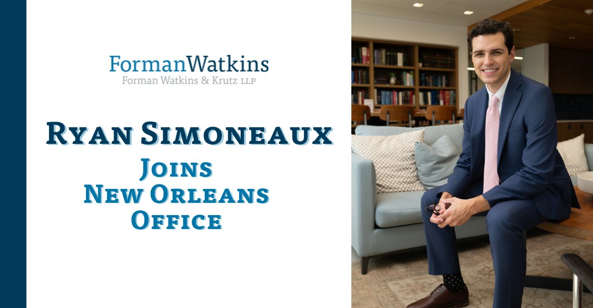 FormanWatkins is proud to welcome Ryan Simoneaux to our New Orleans office!

Ryan brings a record of academic excellence, leadership, and a dedicated spirit, and we are thrilled to have him on the team.

Read more: formanwatkins.com/blog/formanwat…