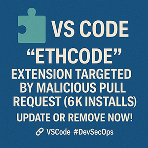 itsoftgmbh's tweet image. 🧩 VS Code “Ethcode” extension targeted by malicious pull request (6 K installs). Update or remove now! 🔗 #VSCode #DevSecOps
