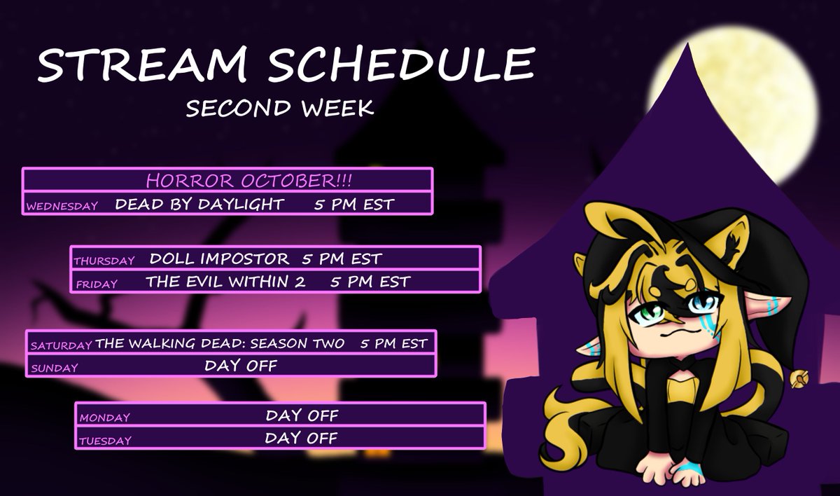 week two schedule things are happening this week so im sorry for not streaming!