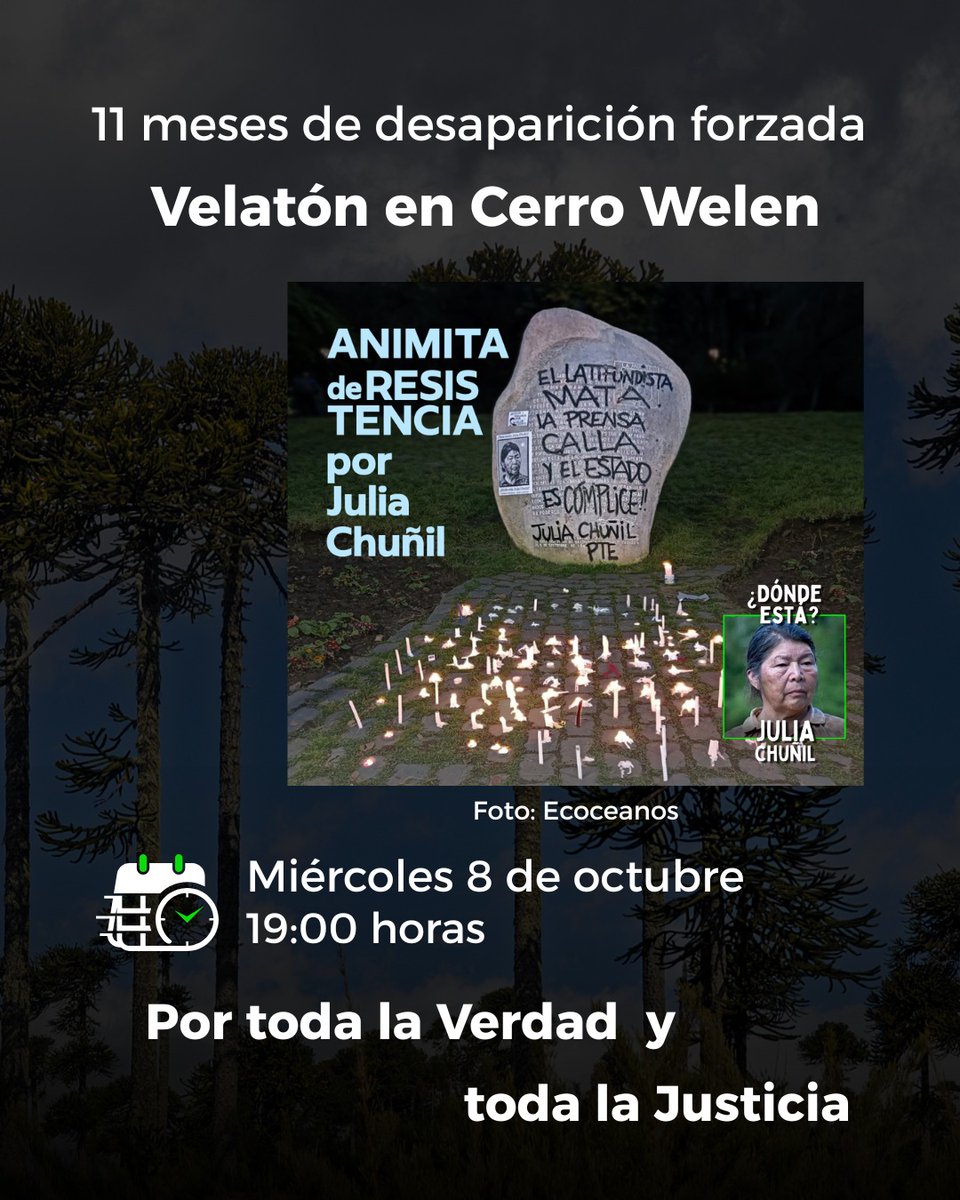 En Santiago  este 8 de octubre,19 hrs. En la Animita del cerro Welen las manos del pueblo se unirán para sentir la presencia luminosa del espíritu de Julia Chuñil y así con la fuerza de todas y todos, exigir Verdad, Justicia y castigo a los responsables. #LaEncontraránlosPueblos