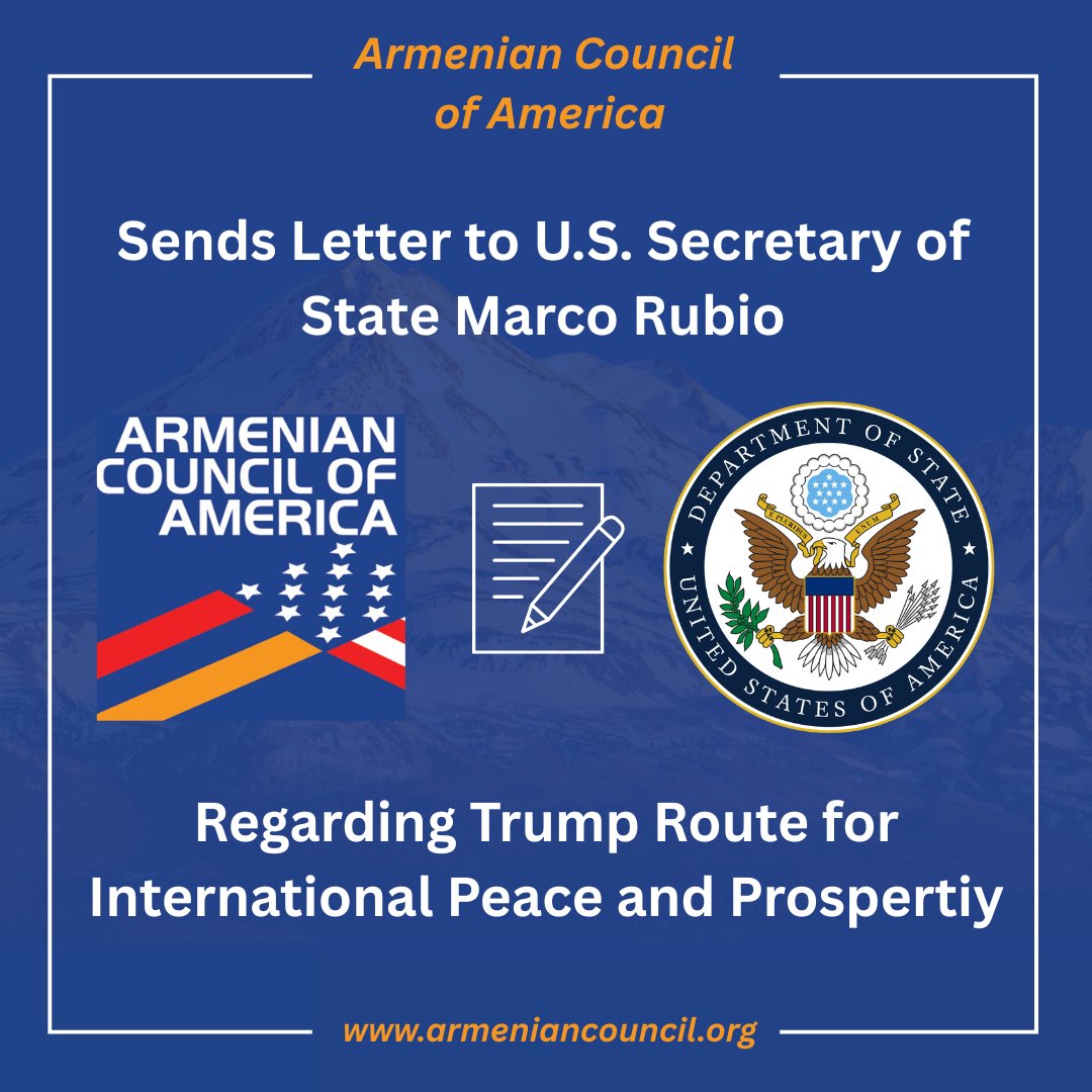 ArmenianCouncil's tweet photo. ACA Sends Letter to Secretary Rubio Urging Safeguards for TRIPP Initiative and Protection of Armenian Sovereignty

✅ Fair transit revenue for Armenia
✅ Strong, credible border security
✅ Full Azerbaijani withdrawal
✅ Release of ethnic Armenians held hostage in Azerbaijan
✅The right to safe return of displaced #Artsakh #Armenians

Peace must protect Armenia’s sovereignty.

#Armenia #TRIPP #USForeignPolicy

https://t.co/8hR1MGgYq0
