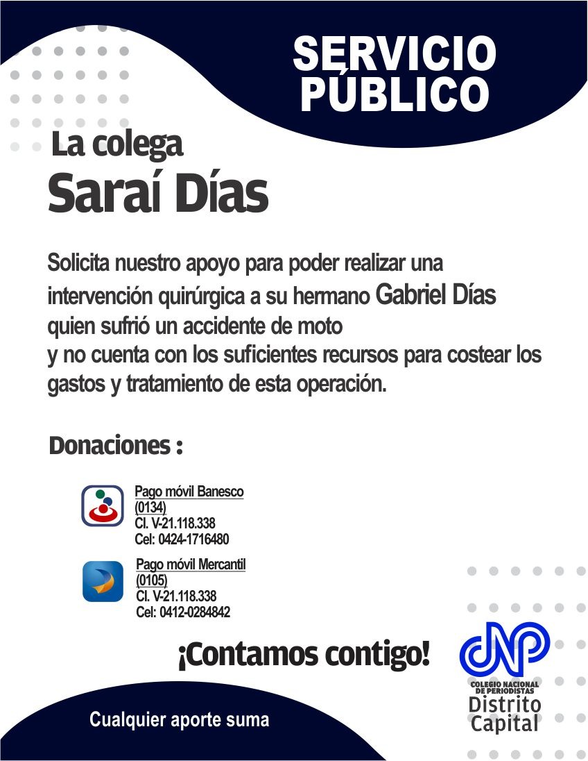 #7Oct #ServicioPublico Gabriel Días, hermano de la colega Saraí Días, requiere nuestra ayuda para solventar delicada situación de salud producto de un accidente. ¡Contamos contigo !