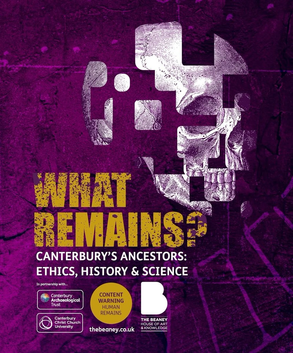 🗓️ Sat 18th October 2025 to Sun 29th March 2026

🏛️ The Beaney, Canterbury 

'What Remains? Canterbury's Ancestors: Ethics, History &amp; Science'

An exhibition exploring the science, history, and ethics related to displaying human remains in museums.

#CAT #CCCU