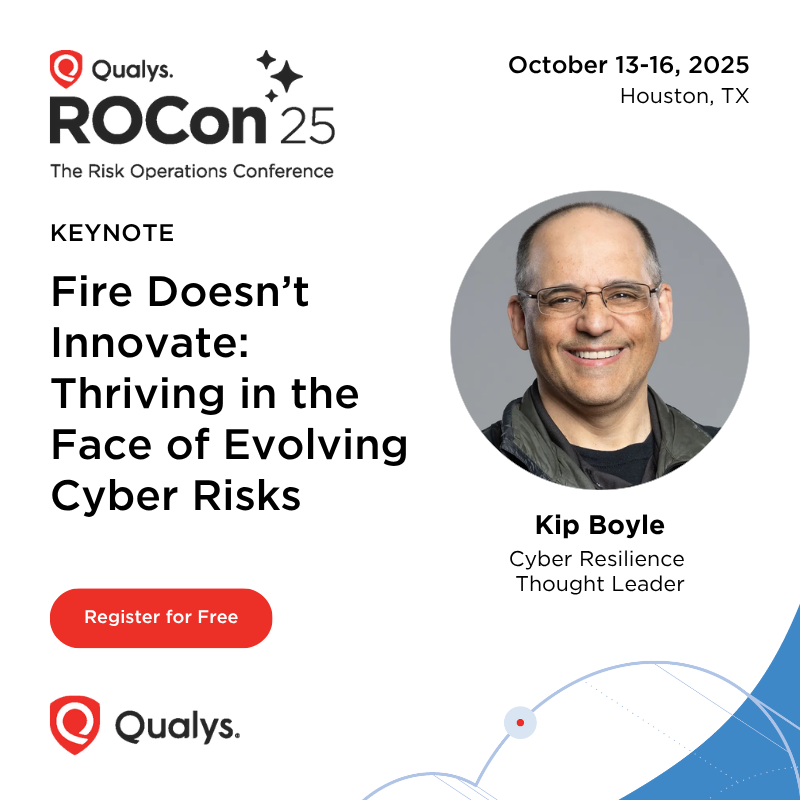 qualys's tweet image. We’re proud to host cyber resilience expert Kip Boyle as a keynote speaker at #ROCon25. He’ll share how orgs can become hard to hack, fast to fix – with AI-powered, risk-based security as a business imperative. Join us in Houston! 
bit.ly/46AUY5N

#CyberRiskManagement