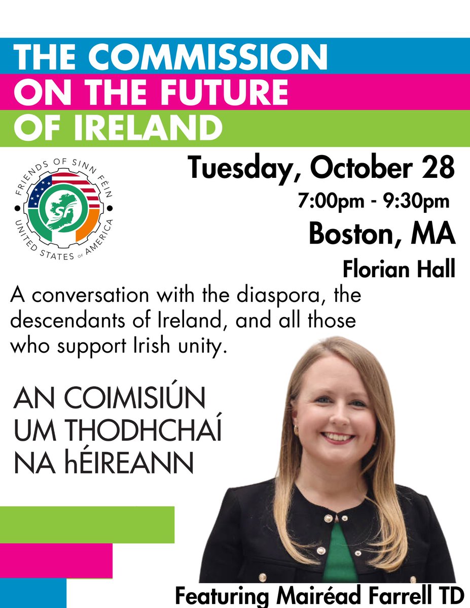 Friends of Sinn Féin USA (@fosfusa) on Twitter photo BOSTON! Join us Tue, Oct 28th at Florian Hall for Irish Unity People's Assembly for the Diaspora. With special guests <a href="/Farrell_Mairead/">Mairéad Farrell TD</a> & Sinn Féin's Representative to North America <a href="/c1aranquinn/">Ciarán Quinn</a>.
This is a free event and all are welcome! eventbrite.com/e/159201887430…
<a href="/SF_Commission/">The Commission on the Future of Ireland</a> BOSTON! Join us Tue, Oct 28th at Florian Hall for Irish Unity People's Assembly for the Diaspora. With special guests <a href="/Farrell_Mairead/">Mairéad Farrell TD</a> & Sinn Féin's Representative to North America <a href="/c1aranquinn/">Ciarán Quinn</a>.
This is a free event and all are welcome! eventbrite.com/e/159201887430…
<a href="/SF_Commission/">The Commission on the Future of Ireland</a>