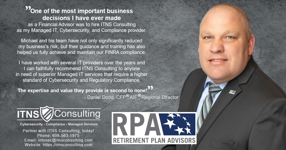 itnsconsulting1's tweet image. "One of my best decisions as a Financial Advisor was hiring ITNS Consulting. They reduced my risk and helped us stay FINRA compliant." — Daniel Dodd, CFP, AIF
🚨Ready to protect and secure your business? 💼Book a consultation 👉 itnsconsulting.com/contact/