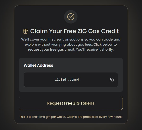 For the OroSwap and $ZIG community, if you’ve bridged USDC to <a href="/ZIGChain/">ZIGChain</a> and don’t have $ZIG to cover gas, we’ve got you 💛

We’ll cover the gas for your first few transactions so you can trade and explore without worrying.

Claim free $ZIG to cover gas here 👉