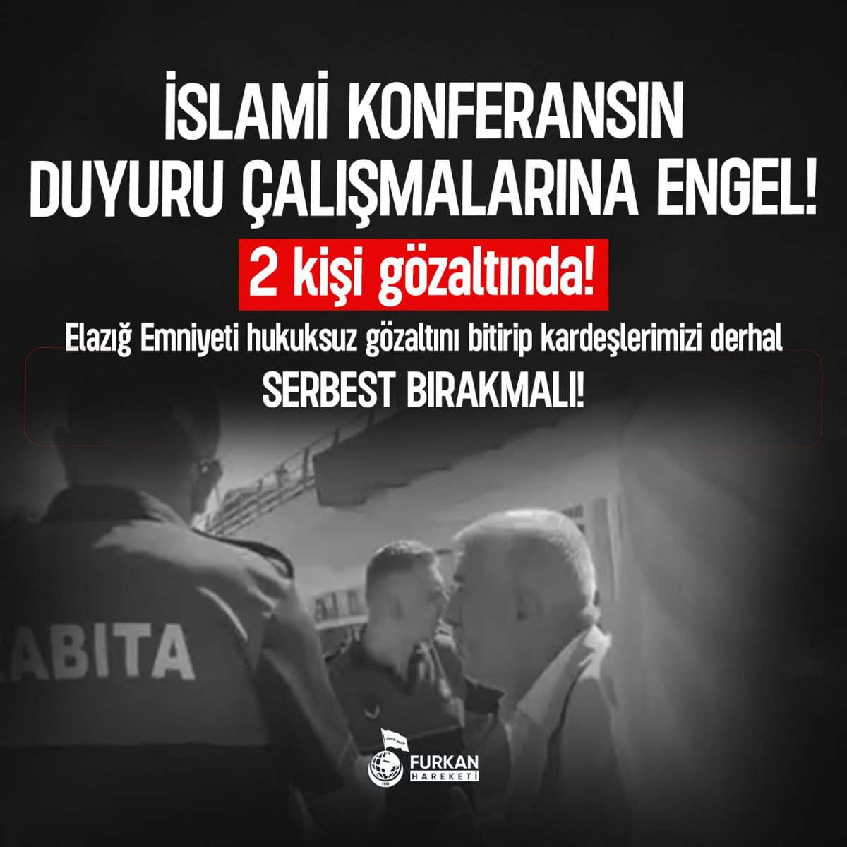 furkanhistanbul's tweet photo. “Selahaddin Eyyubi ve Kudüs’ün Fethi” konulu konferansın duyuru çalışmalarına hukuksuz müdahale!

Brandalar toplatıldı, duyuru faaliyeti yürüten iki Furkan Hareketi mensubu g��zaltına alındı!

#ElazığEmniyetiveBelediyesi
KudüsKonferansına GözaltıveEngel