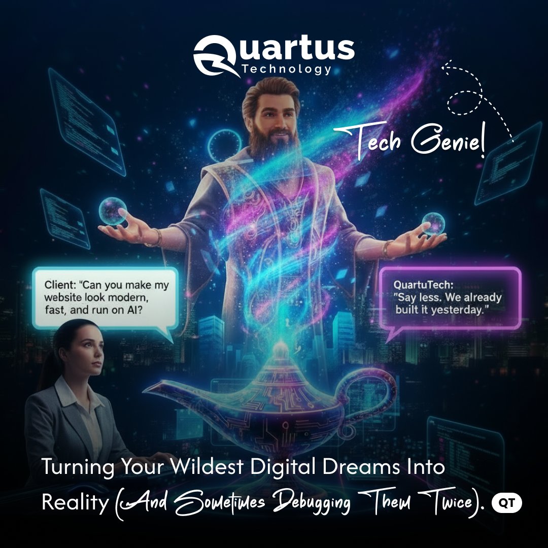quartustechhq's tweet image. The All-in-One Tech Genie
Client: “Can you make my website look modern, fast, and run on AI?”
 QuartusTech: “Say less. We already built it yesterday.”

#QuartusTech #TechHumor #WebDevelopment #AITech #DigitalTransformation #FunnyTech