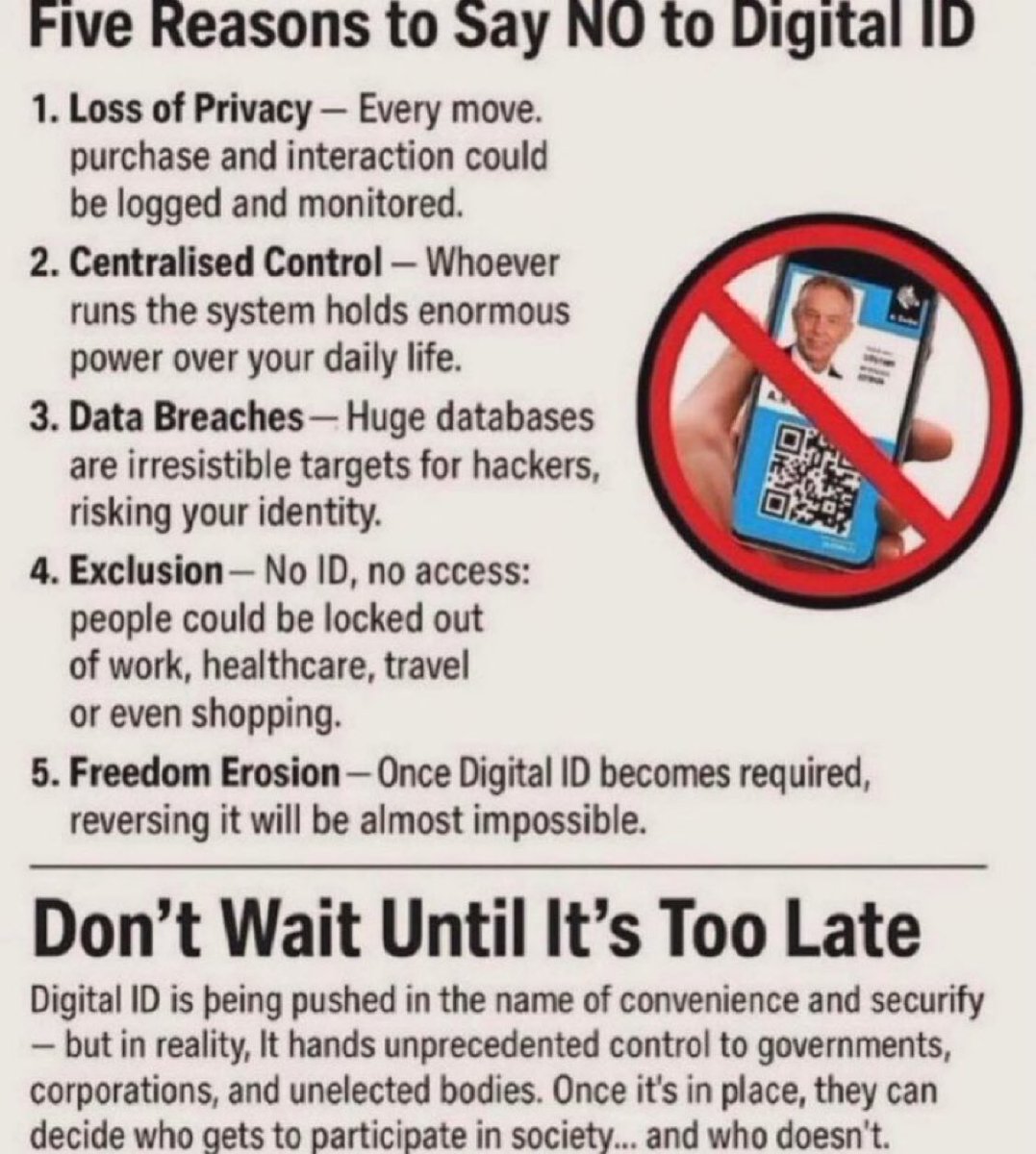 ▪️No one voted for mandatory digital ID. 
▪️There is no need for it. 
▪️It won’t solve the problems that the Labour government claims that it will solve. 
▪️It’s a government invasion of privacy. 
▪️It’s all about control. 
▪️Just say no to digital ID.