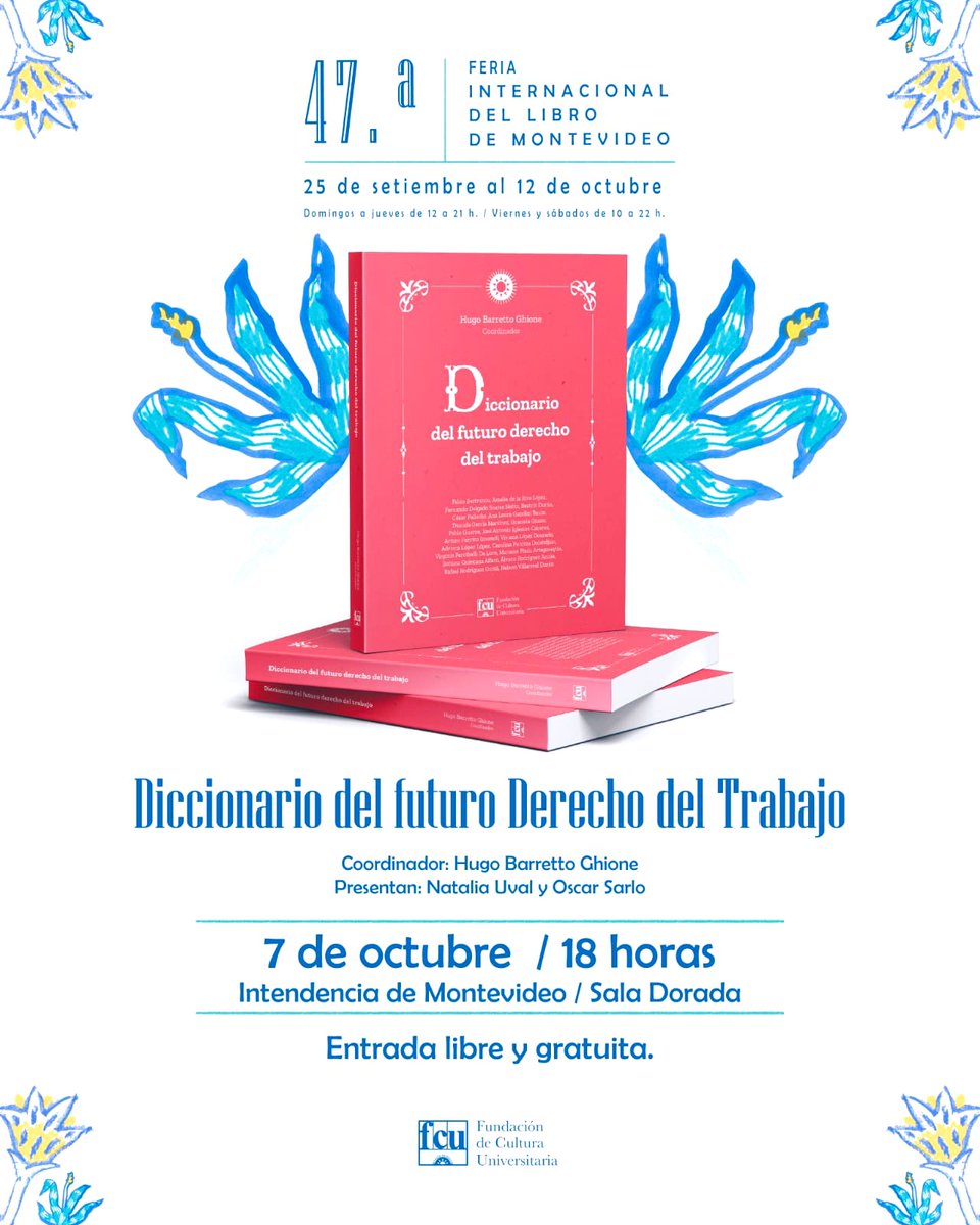 FElectra's tweet image. 🛎️ Compartimos información de interés 
Hoy en el marco de la Feria Internacional del Libro se presentará la obra colectiva “Diccionario del futuro del derecho del trabajo” coordinada por el Catedrático Dr.Hugo Barretto Ghione. 
📍18 hs Sala Dorada, Intendencia de Montevideo.